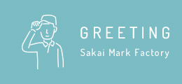  GREETING Sakai Mark Factory